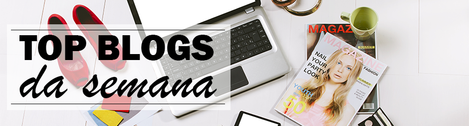Top Blogs da Semana – 04 a 10 de Maio